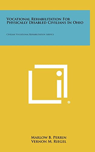 Vocational Rehabilitation For Physically Disabled Civilians In Ohio Civilian Vocational Rehabilitation Service