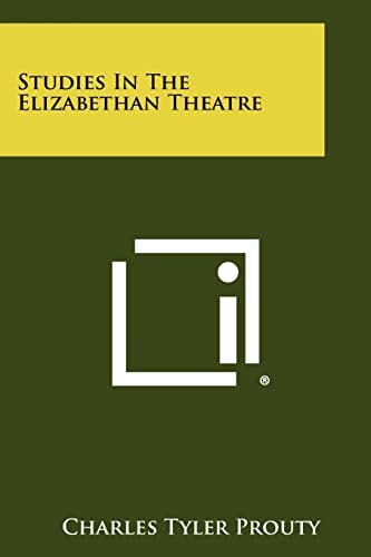 Studies In The Elizabethan Theatre