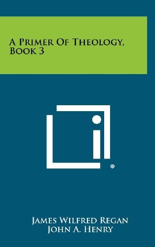 A Primer of Theology, Book 3