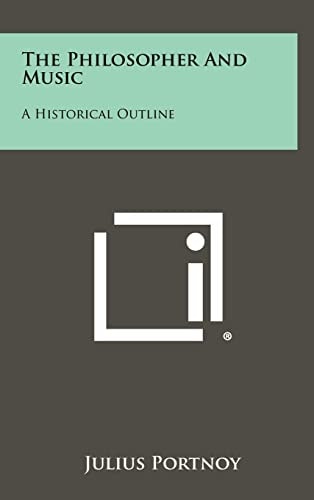 The Philosopher And Music A Historical Outline