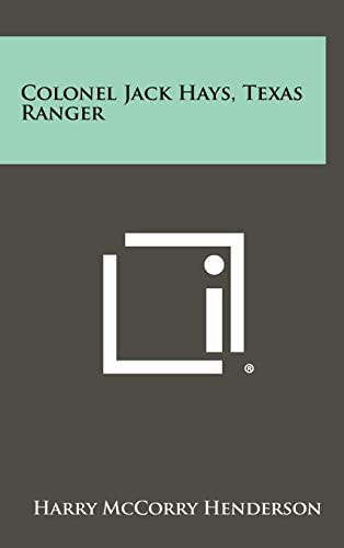 Colonel Jack Hays, Texas Ranger