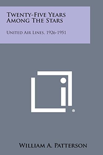 Twenty-Five Years Among the Stars: United Air Lines, 1926-1951