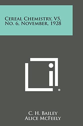 Cereal Chemistry, V5, No. 6, November, 1928