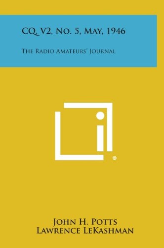 CQ, V2, No. 5, May 1946 The Radio Amateurs' Journal