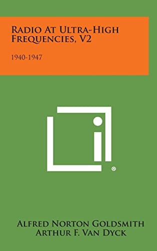 Radio at Ultra-High Frequencies, V2 1940-1947