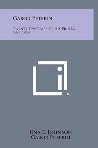 Gabor Peterdi: Twenty-Five Years Of His Prints, 1934-1959