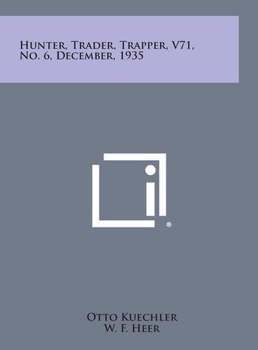 Hunter, Trader, Trapper, Vol. 71, No. 6, December, 1935