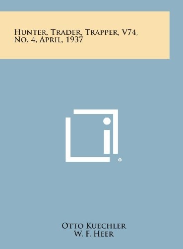 Hunter, Trader, Trapper, V74, No. 4, April, 1937