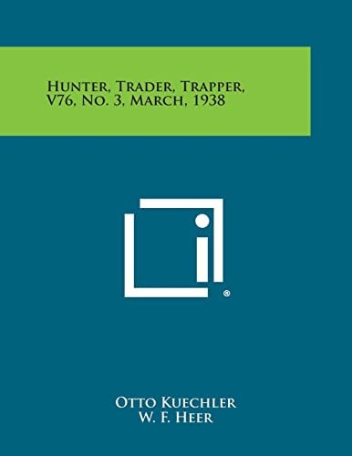 Hunter, Trader, Trapper, V76, No. 3, March, 1938