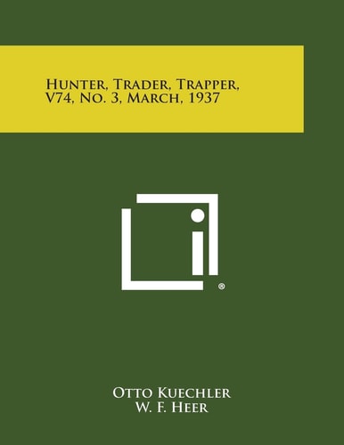 Hunter, Trader, Trapper, V74, No. 3, March, 1937