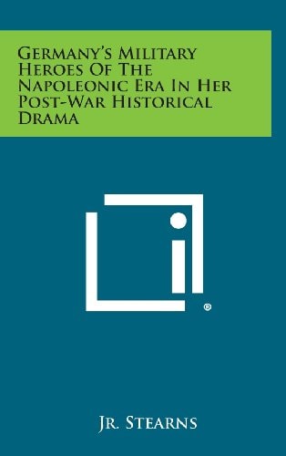 Germany's Military Heroes of the Napoleonic Era in Her Post-War Historical Drama