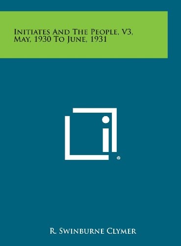 Initiates and the People, V3, May, 1930 to June, 1931