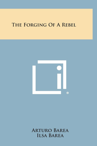 The Forging of a Rebel