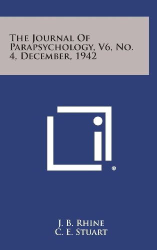 The Journal of Parapsychology, Vol. 6, No. 4, December 1942