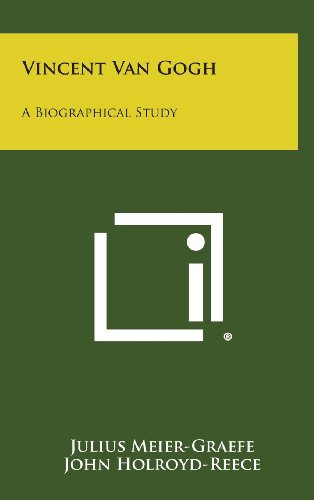 Vincent Van Gogh A Biographical Study
