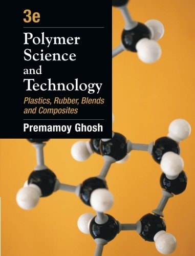 Polymer Science and Technology Plastics, Rubbers, Blends and Composites