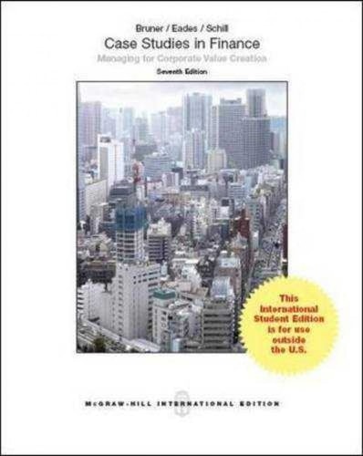Case Studies in Finance Managing for Corporate Value Creation
