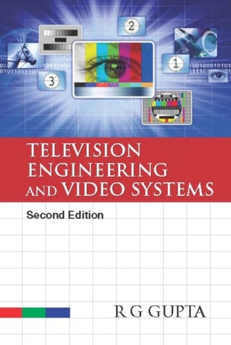 TV Engineering and Video Systems