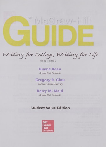 The McGraw-Hill Guide: Writing for College, Writing for Life