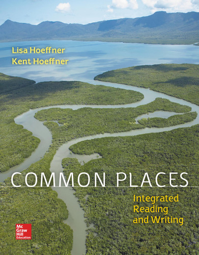 Loose Leaf Common Places 1e with MLA Booklet 2016 and Connect Integrated Reading and Writing Access Card