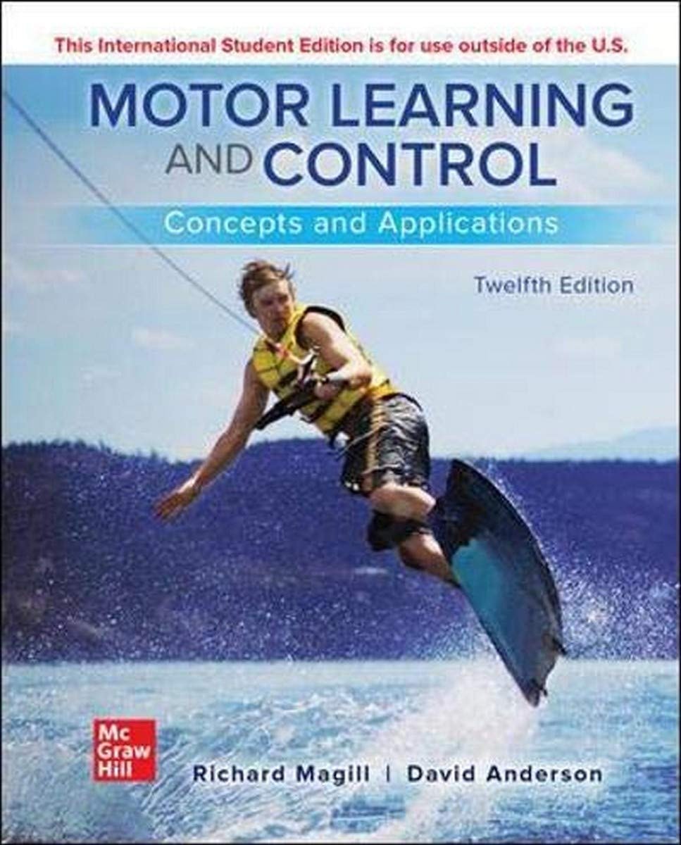 Motor Learning and Control: Concepts and Applications
