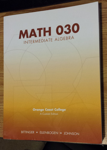 Math 030: Intermediate Algebra Orange Coast College