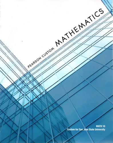 Pearson Custom Mathematics MATH 10 Custom for San Jose State University