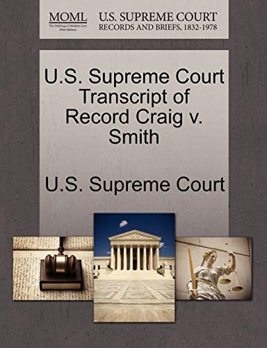 Craig v. Smith: U.S. Supreme Court Transcript of Record