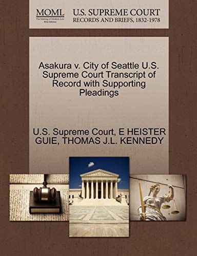 Asakura v. City of Seattle U.S. Supreme Court Transcript of Record with Supporting Pleadings