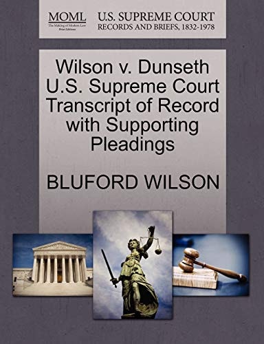 Wilson v. Dunseth U.S. Supreme Court Transcript of Record with Supporting Pleadings