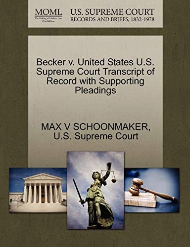 Becker v. United States U.S. Supreme Court Transcript of Record with Supporting Pleadings