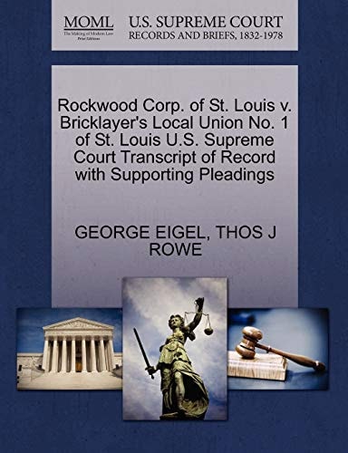 Rockwood Corp. of St. Louis v. Bricklayer's Local Union No. 1 of St. Louis U.S. Supreme Court Transcript of Record with Supporting Pleadings