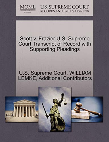 Scott v. Frazier U.S. Supreme Court Transcript of Record with Supporting Pleadings