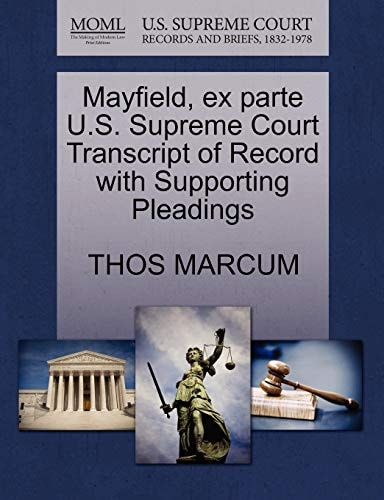 Mayfield, ex parte U.S. Supreme Court Transcript of Record with Supporting Pleadings