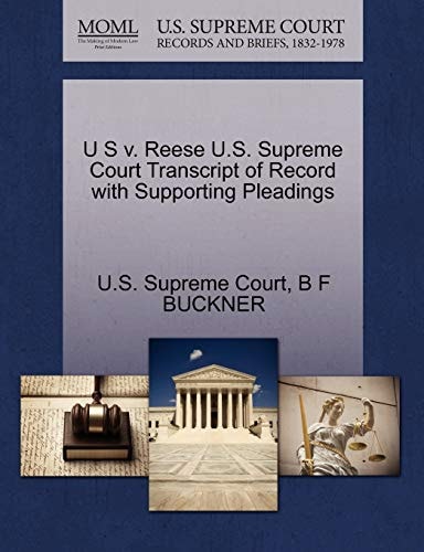 U S v. Reese U.S. Supreme Court Transcript of Record with Supporting Pleadings