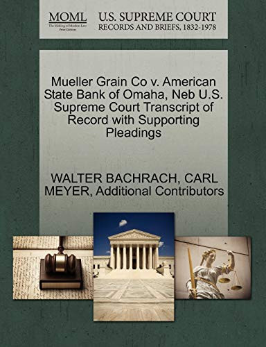 Mueller Grain Co v. American State Bank of Omaha, Neb U.S. Supreme Court Transcript of Record with Supporting Pleadings