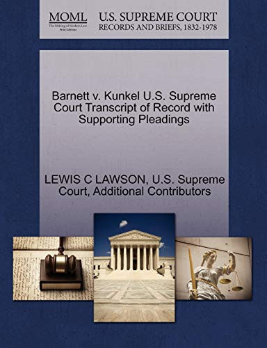 Barnett v. Kunkel U.S. Supreme Court Transcript of Record with Supporting Pleadings