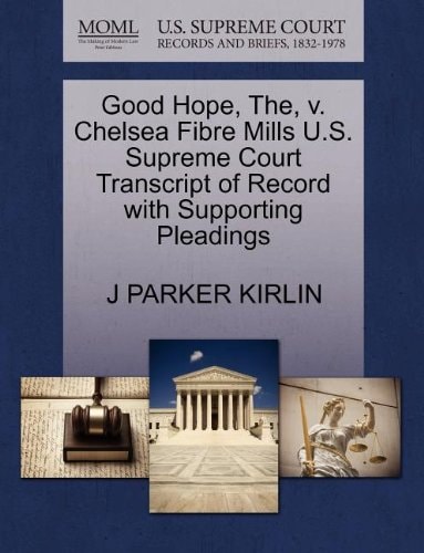 Good Hope, The, v. Chelsea Fibre Mills U.S. Supreme Court Transcript of Record with Supporting Pleadings