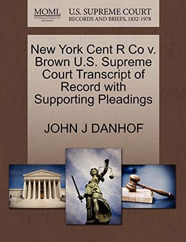 New York Cent R Co v. Brown U.S. Supreme Court Transcript of Record with Supporting Pleadings