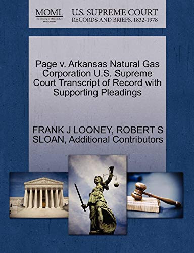 Page v. Arkansas Natural Gas Corporation U.S. Supreme Court Transcript of Record with Supporting Pleadings
