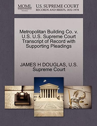 Metropolitan Building Co. v. U.S. U.S. Supreme Court Transcript of Record with Supporting Pleadings