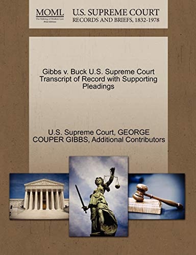 Gibbs v. Buck U.S. Supreme Court Transcript of Record with Supporting Pleadings