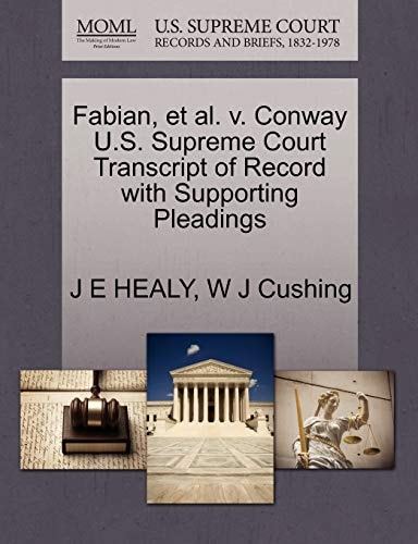 Fabian, et al. v. Conway U.S. Supreme Court Transcript of Record with Supporting Pleadings