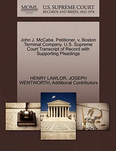 John J. McCabe, Petitioner, v. Boston Terminal Company. U.S. Supreme Court Transcript of Record with Supporting Pleadings