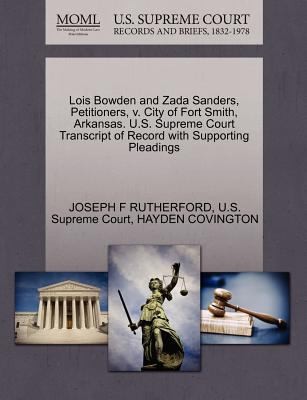 Lois Bowden and Zada Sanders Petitioners V City of Fort Smith Arkansas US Supreme Court Transcript of Record with Supporting Pleadings