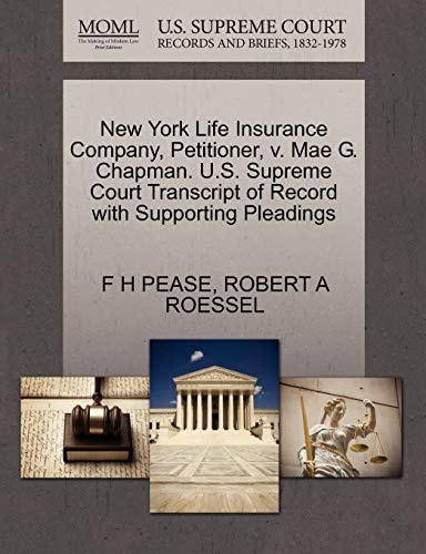 New York Life Insurance Company, Petitioner, v. Mae G. Chapman. U.S. Supreme Court Transcript of Record with Supporting Pleadings