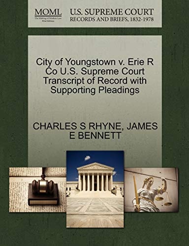 City of Youngstown v. Erie R Co U.S. Supreme Court Transcript of Record with Supporting Pleadings