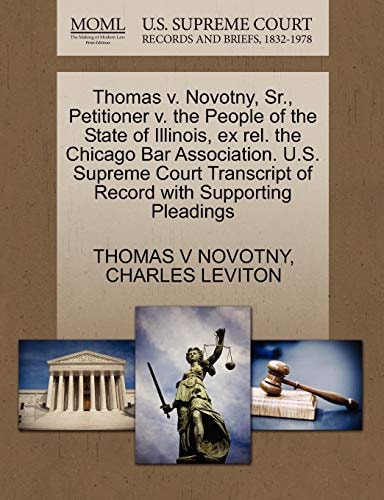 Thomas v. Novotny, Sr., Petitioner v. the People of the State of Illinois, ex rel. the Chicago Bar Association. U.S. Supreme Court Transcript of Record with Supporting Pleadings