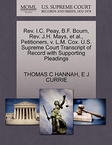 Rev. I.C. Peay, B.F. Bourn, Rev. J.H. Mays, et al., Petitioners, v. L.M. Cox. U.S. Supreme Court Transcript of Record with Supporting Pleadings