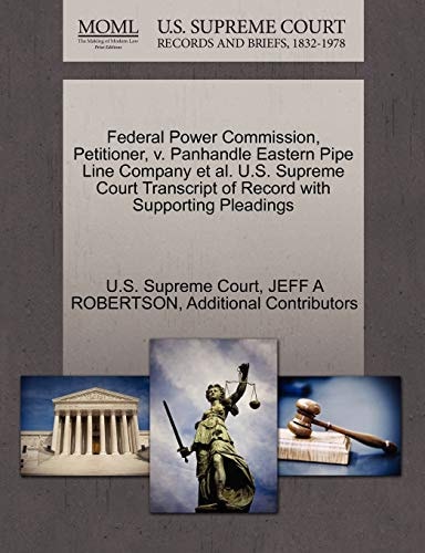 Federal Power Commission, Petitioner, v. Panhandle Eastern Pipe Line Company et al. U.S. Supreme Court Transcript of Record with Supporting Pleadings